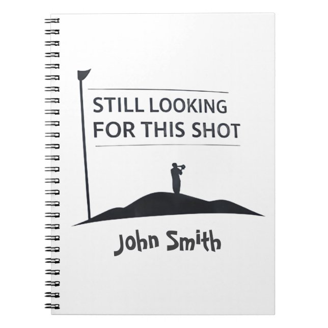 Still Looking For This Shot Custom Name Art Anteckningsbok (Framsidan)