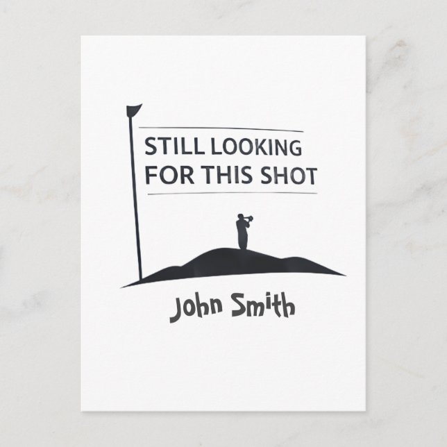 Still Looking For This Shot Custom Name Art Vykort (Framsida)