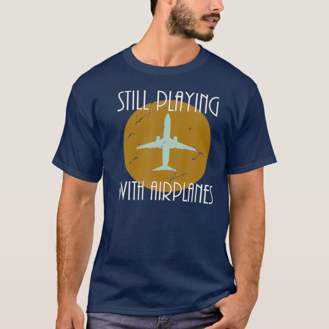 Still Playing With Airplanes Pilot  Vintage T Shirt (Framsida)