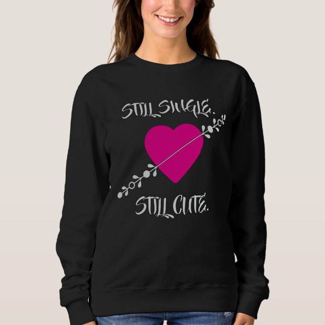 Still Single. Still Cute T-Shirt (Framsida)