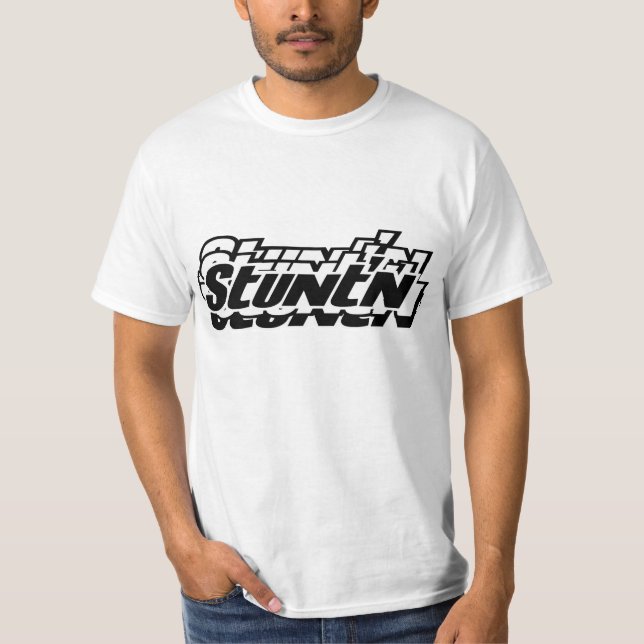 Still Steady Stuntin' T Shirt (Framsida)