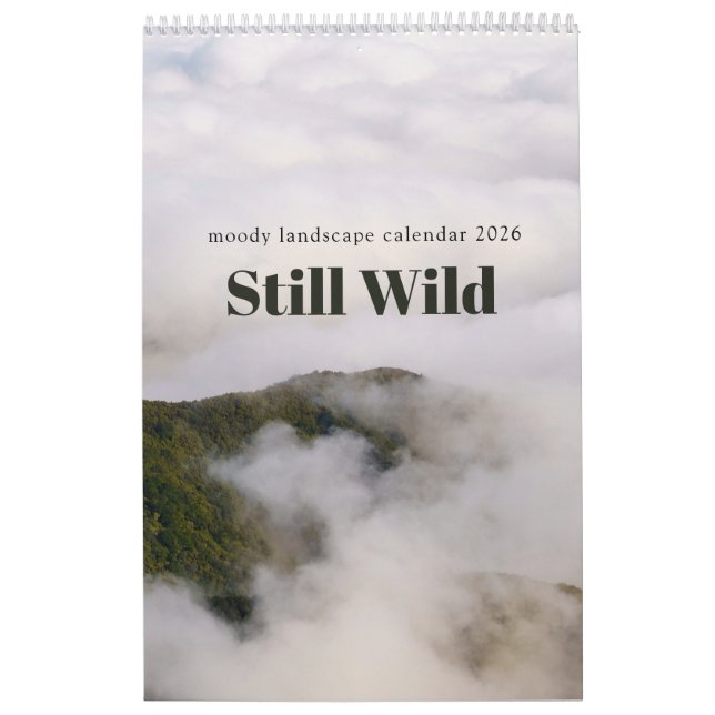 Still Wild - moody landscape calendar 2026 Kalender (Omslag)