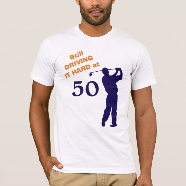 Stilla körning hårt på golfare 50 t shirt (Framsida)