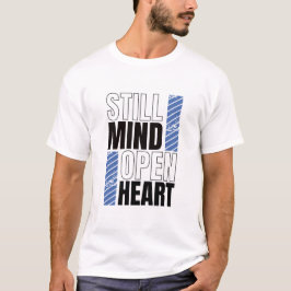 Stilla sinne, öppet hjärta t shirt