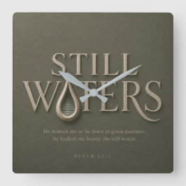 STILLA VATTEN | PSALM 23:2 | FYRKANTIG KLOCKA