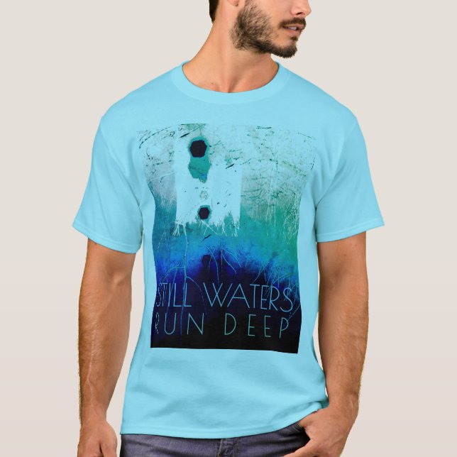 "stillastående Vatten Springa Deep" Blue Aqua Insp T Shirt (Framsida)
