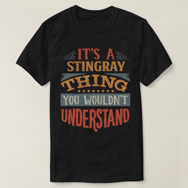 Stingray It's A Stingray Thing You Wouldn't Unders T Shirt (Design framsida)