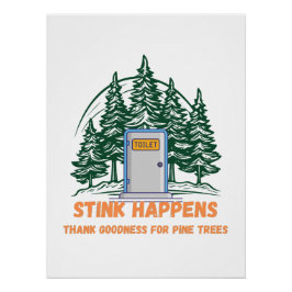 Stink Happens, tack Godhet för Gräs Träd - Perfect Poster
