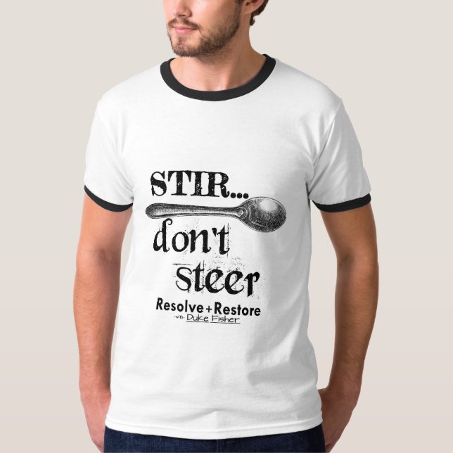 Stir Steer inte T Shirt (Framsida)