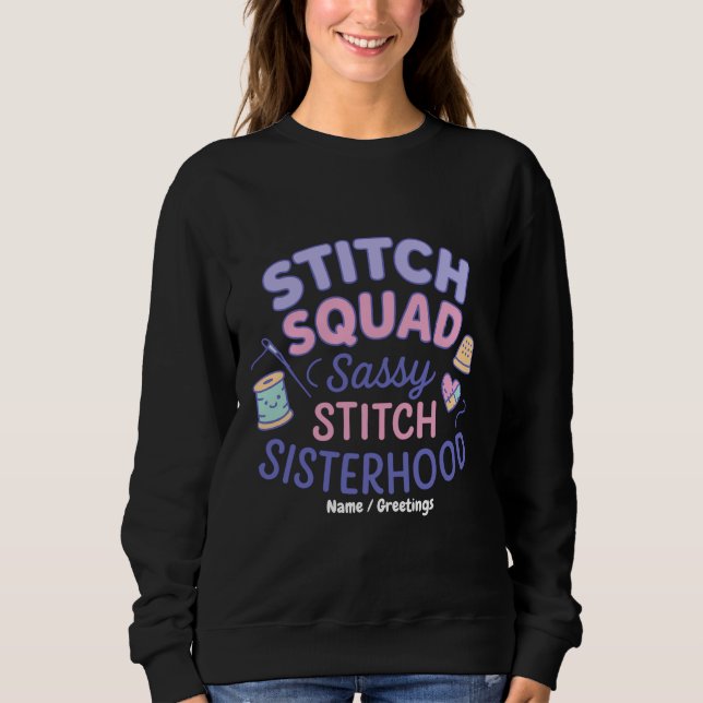Stitch Squad Sassy Stitch Sisterhood Funny Quilt T Shirt (Framsida)