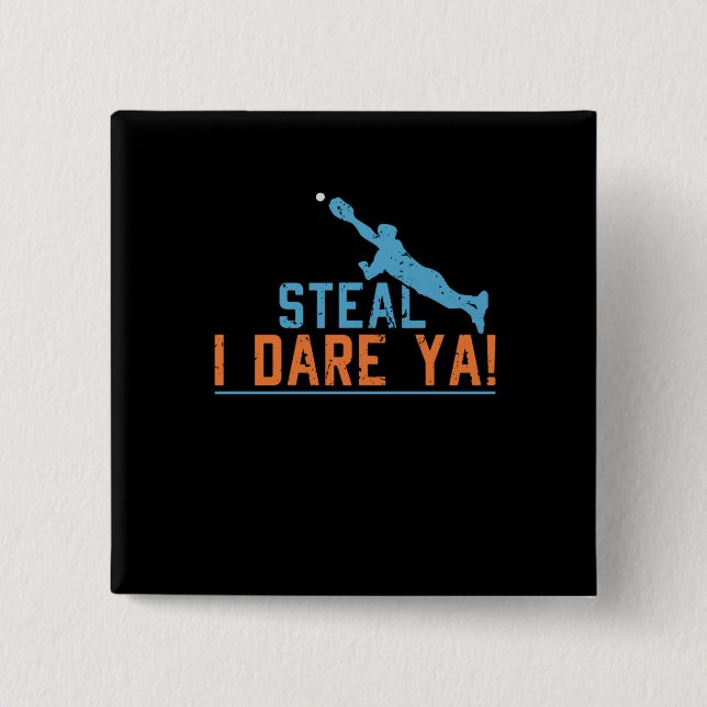 Stjäl I Dare Ya -Baseboll Softboll T-shirt Knapp (Framsida)