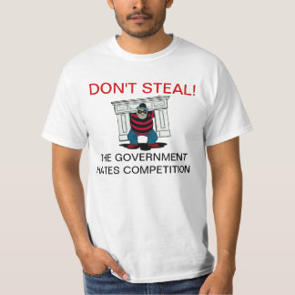 Stjäla inte regerings- hatkonkurrensT-tröja T Shirt