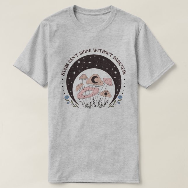 Stjärnor kan inte lysa utan mörker t shirt (Design framsida)