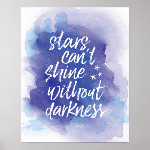 Stjärnor kan inte sken utan det inspirera trycket poster