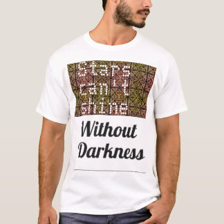 Stjärnor kan inte sken utan mörkerutslagsplatsen t shirt