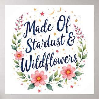 Stjärnstoft och vilda blommor Blommig Citat Konst Poster