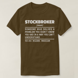 Stockbroker Noun Investment Investing Expert Funny T Shirt
