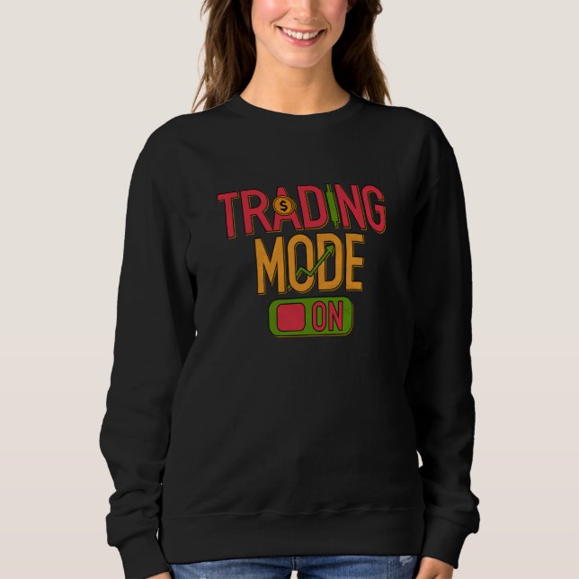Stocks Trading Mode On Trader Stock Market Investo T Shirt (Framsida)