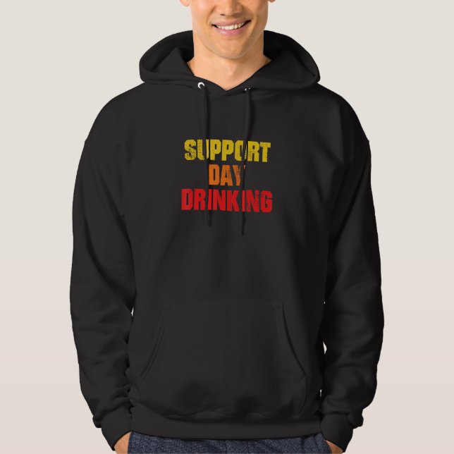 Stöd Dags att dricka Dricka Hoodie (Framsida)