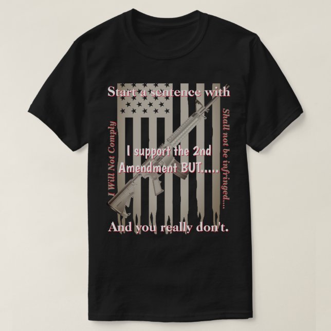 Stöd det andra ändringsförslaget som jag inte komm t shirt (Design framsida)