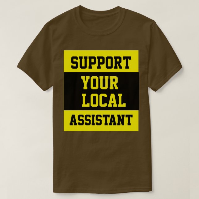 Stöd din lokala assistent t shirt (Design framsida)