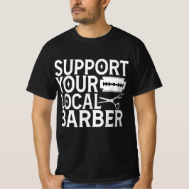 Stöd din lokala Barber 2024 T Shirt