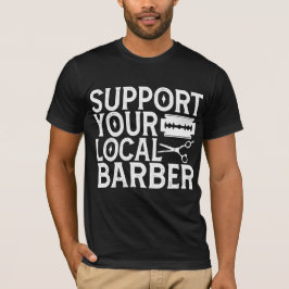 Stöd din lokala Barber 2024 T Shirt