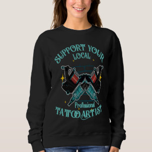 Stöd din lokala konstnärsyrkeskonstnär tatuering t shirt
