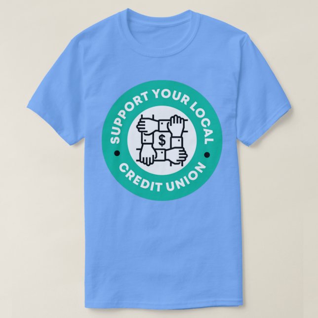 Stöd din lokala Kredit Union T Shirt (Design framsida)