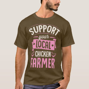 Stöd din lokala kycklingfarmare Funny Cute Poult T Shirt