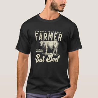 Stöd din lokala nötköttskodlare med liten odling t shirt