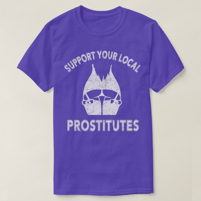 STÖD DIN LOKALA PROSTITUTES Classic TShirt T Shirt (Design framsida)