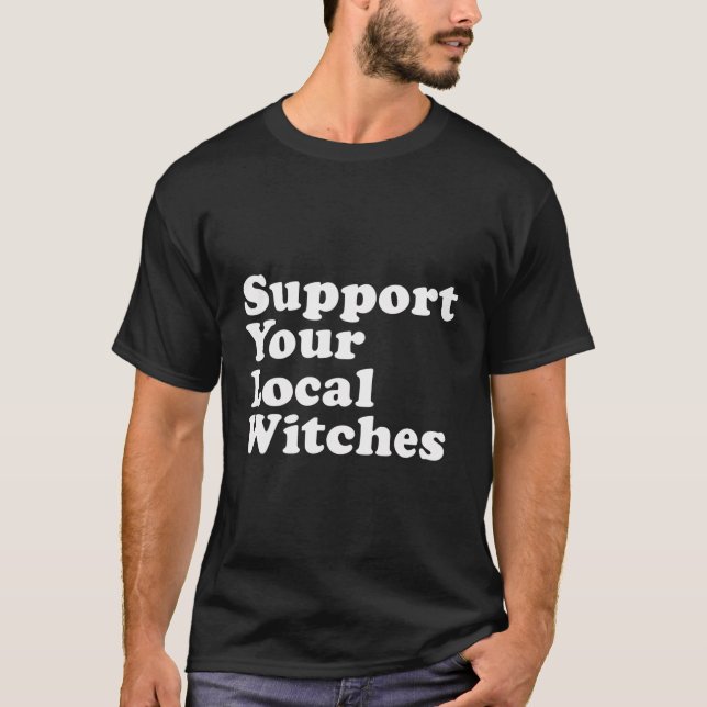 Stöd dina lokala vittnen t shirt (Framsida)