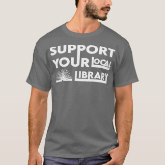 Stöd ditt lokala Bibliotek-bidrag 5 T Shirt