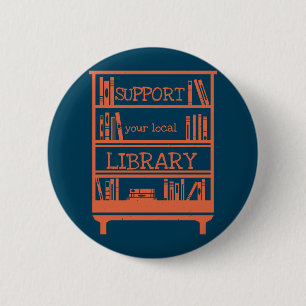 Stöd ditt lokala Bibliotek - Bok Älskare Knapp