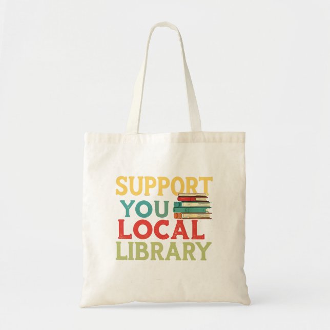 Stöd ditt lokala bibliotek Bokläskare Älskare Tygkasse (Framsidan)