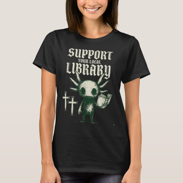 Stöd ditt lokala bibliotek goth bok  t shirt (Framsida)