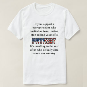 Stöd en förrädare, sluta ringa upp en PATRIOT T Shirt