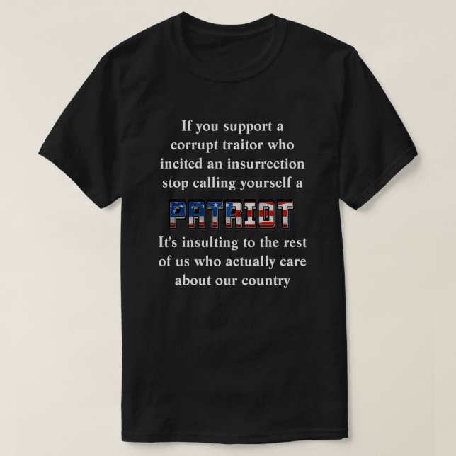 Stöd en förrädare, sluta ringa upp en PATRIOT T Shirt (Design framsida)