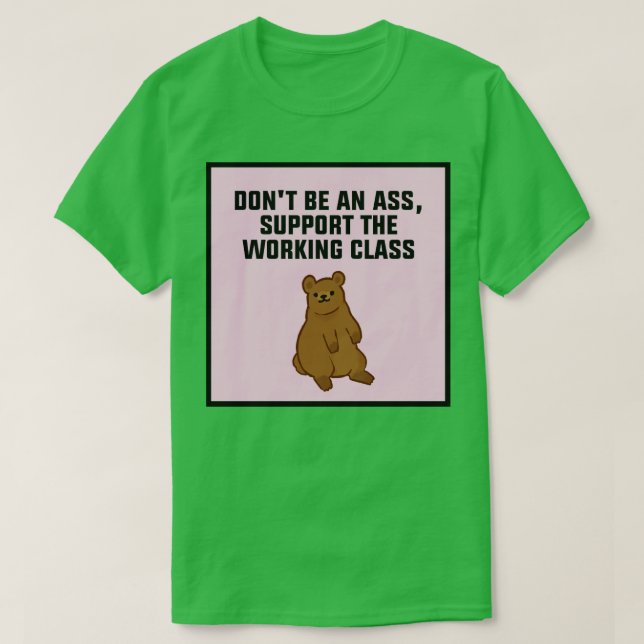 Stöd för arbetsklassen t shirt (Design framsida)
