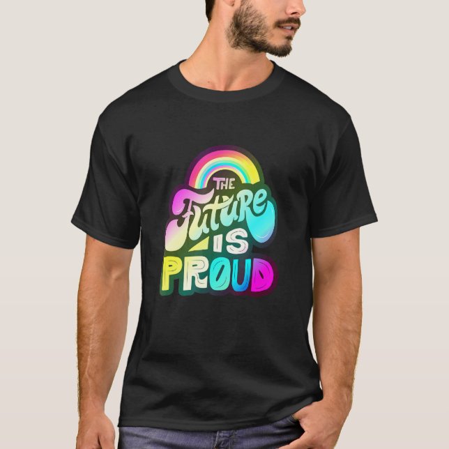 Stöd för LGBtq+ är i framtiden Pride 2 T Shirt (Framsida)