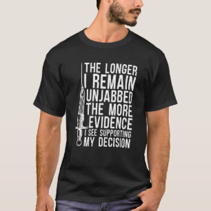 Stöd för mitt beslut om att inte vaccinera mot Vax T Shirt