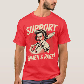 Stöd kvinnors ilska t shirt
