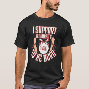 Stöd kvinnors rätt att födas pro life generation P T Shirt