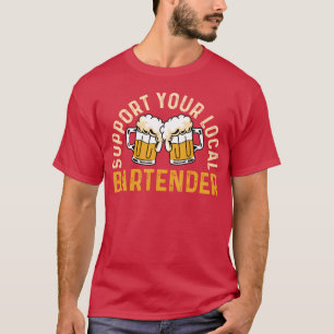 Stöd lokal bartender hängiven servitris present vi t shirt