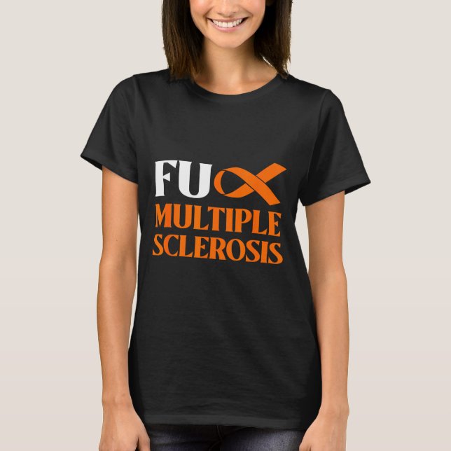 Stöd överlevnadsgåva - Fck Ms Multipel Skleros  T Shirt (Framsida)