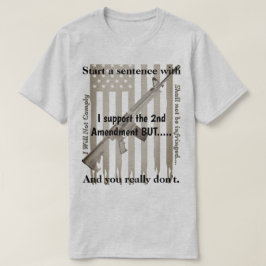 Stöd till den andra ändringen ska inte åsidosättas t shirt