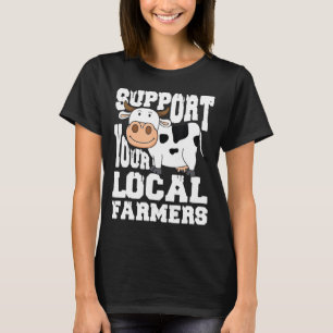 Stöd till lokala jordbrukare som odlar kor t shirt