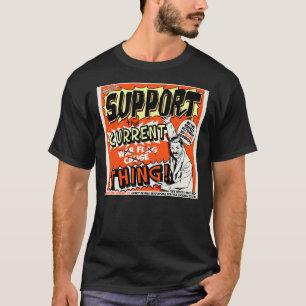 Stöd till nuvarande Sak T Shirt