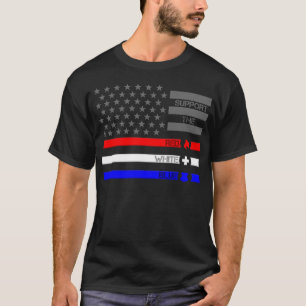 Stöd till Red White & Blue - Fire/EMS/Police T Shirt